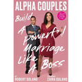 Alpha Couples: Build a Powerful Marriage Like a Boss - Paperback