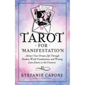 Tarot for Manifestation: Attract Your Dream Life Through Shadow Work, Visualization, and Writing Love Letters to the Universe - Paperback