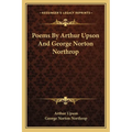 Poems By Arthur Upson And George Norton Northrop - Paperback