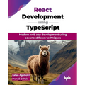 React Development using TypeScript: Modern web app development using advanced React techniques (English Edition) - Paperback