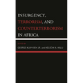 Insurgency, Terrorism, and Counterterrorism in Africa - Hardcover