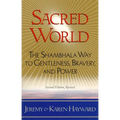 Sacred World: The Shambhala Way to Gentleness, Bravery, and Power - Paperback