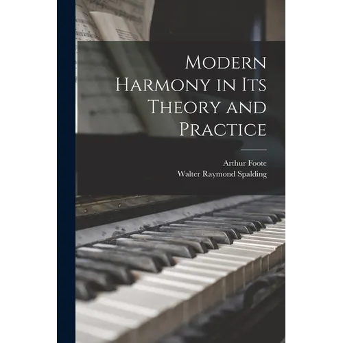 Modern Harmony in Its Theory and Practice - Paperback
