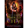 How to Wake an Undead City - Paperback