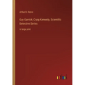 Guy Garrick; Craig Kennedy, Scientific Detective Series: in large print - Paperback