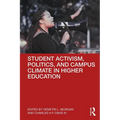 Student Activism, Politics, and Campus Climate in Higher Education - Paperback