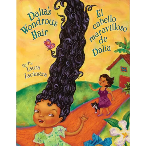 Dalia's Wondrous Hair / El Cabello Maravilloso de Dalia - Hardcover