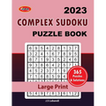 2023 Complex Sudoku: Puzzle Book: 365 sudoku puzzles for all; Adults, Seniors and youths - Paperback