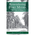 Remembering Fort Myers: The City of Palms - Hardcover