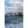 Andros - Tinos - Mykonos - Delos. The islands of Aeolus - Paperback