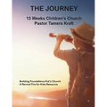 The Journey: Building Foundations Spirit-Filled Kid's Church Curriculum - Paperback