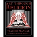 Art Through Religion Teacher's Manual - Paperback