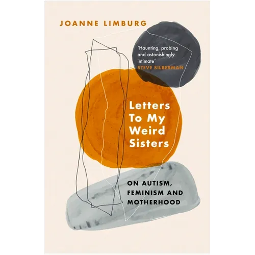 Letters to My Weird Sisters: On Autism and Feminism - Paperback