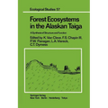 Forest Ecosystems in the Alaskan Taiga: A Synthesis of Structure and Function - Paperback