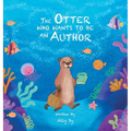 The Otter Who Wants to Be an Author - Hardcover