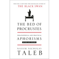 The Bed of Procrustes: Philosophical and Practical Aphorisms - Hardcover