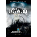 Horde of the Underworld: The Ascension Archive - Hardcover