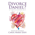 Divorce Daniel?: My survival depended on it. - Paperback