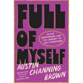 Full of Myself: Black Womanhood and the Journey to Self-Possession - Hardcover
