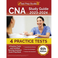 CNA Study Guide 2023-2024: 4 Practice Tests and Certified Nursing Assistant Exam Prep Book [6th Edition] - Paperback