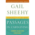 Passages in Caregiving: Turning Chaos Into Confidence - Paperback
