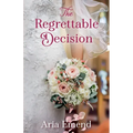 The Regrettable Decision - Paperback