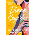Diana Says Yes: A Dirty Diana Novel - Paperback