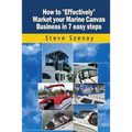 How to Effectively Market your Marine Canvas Business in 7 easy steps - Paperback