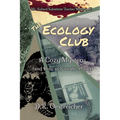 The Ecology Club: A Cozy Mystery (and How to Save the Planet) - Paperback