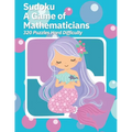 Sudoku A Game of Mathematicians 320 Puzzles Hard Difficulty - Paperback