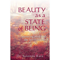 Beauty as a State of Being: Mastering Mind and the Spiritual Path - Paperback