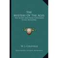 The Mystery Of The Ages: The Secret Doctrine Contained In All Religions - Paperback