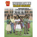 The Little Rock Nine Challenge Segregation: Courageous Kids of the Civil Rights Movement - Paperback