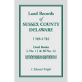 Land Records of Sussex County, Delaware, 1769-1782 - Paperback