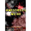 Awesomely Weird - Paperback