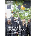 Essentials of Education Policy: Processes and Possibilities for Educational Leaders - Paperback