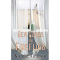 Sea Glass and Fireflies - Paperback