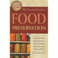 The Complete Guide to Food Preservation: Step-By-Step Instructions on How to Freeze, Dry, Can, and Preserve Food - Paperback