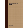 The Chemistry Of Dyeing - Paperback