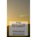 The Manliness of Christ - Paperback