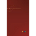 The Borgias; Celebrated Crimes: in large print - Hardcover