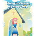 Going to Church, My Happy Day! - Paperback