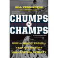 Chumps to Champs: How the Worst Teams in Yankees History Led to the '90s Dynasty - Paperback