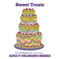 Adult Coloring Books: Sweet Treats - Paperback