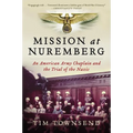 Mission at Nuremberg: An American Army Chaplain and the Trial of the Nazis - Paperback
