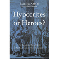Hypocrites or Heroes?: The Paradoxical Portrayal of the Pharisees in the New Testament - Hardcover