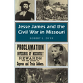 Jesse James and the Civil War in Missouri - Paperback