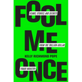 Fool Me Once: Scams, Stories, and Secrets from the Trillion-Dollar Fraud Industry - Hardcover