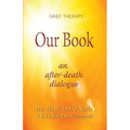 Our Book: An After-Death Dialogue - Paperback