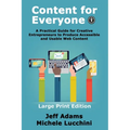 Content For Everyone: A Practical Guide for Creative Entrepreneurs to Produce Accessible and Usable Web Content - Paperback